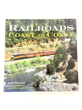 Railroads Coast To Coast Softcover Joe Welsh Very Illustrated American History